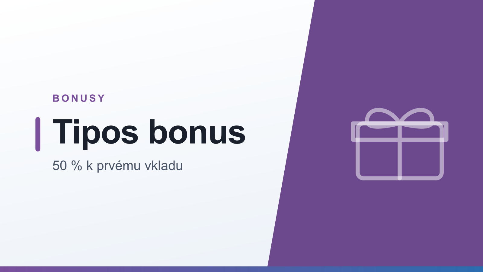 Grafika rubriky Bonusy s nadpisom Tipos bonus a podtitulom 50 % k prvému vkladu
