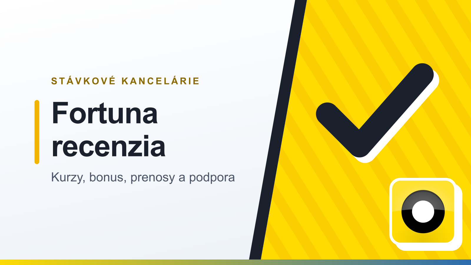 Grafika rubriky Stávkové kancelárie s nadpisom Fortuna recenzia a podtitulom Kurzy, bonus, prenosy a podpora