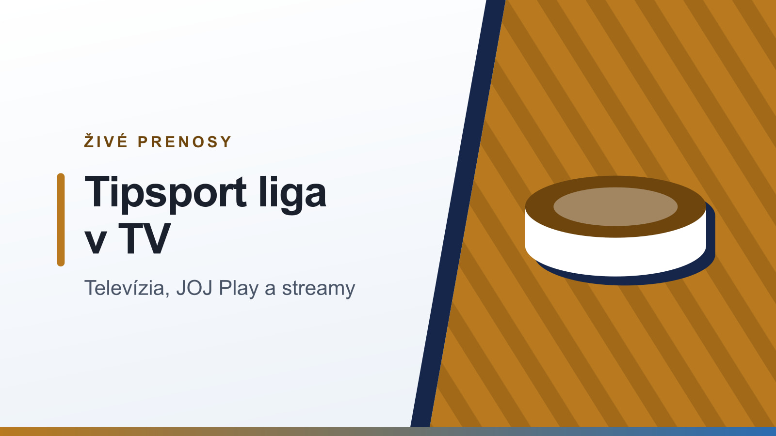 Grafika rubriky Živé prenosy s nadpisom Tipsport liga v TV a podtitulom Televízia, JOJ Play a streamy