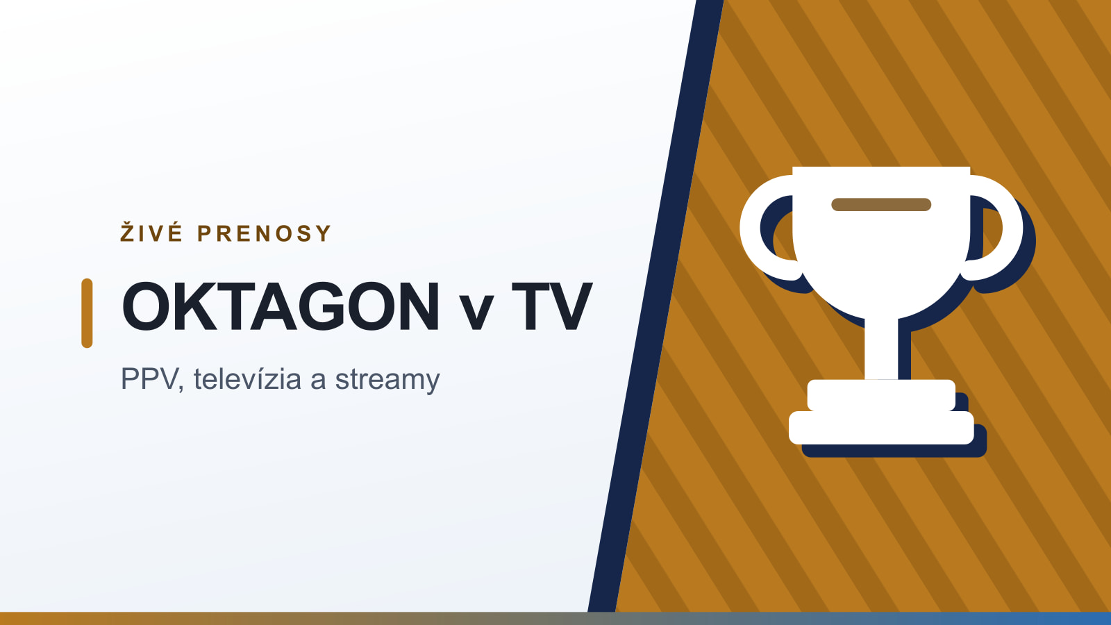 Grafika rubriky Živé prenosy s nadpisom OKTAGON v TV a podtitulom PPV, televízia a streamy