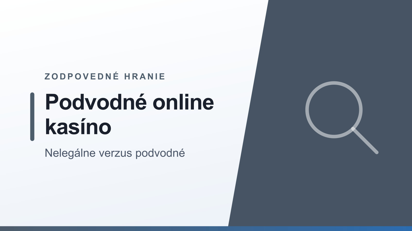 Grafika rubriky Zodpovedné hranie s nadpisom Podvodné online kasíno a podtitulom Nelegálne verzus podvodné