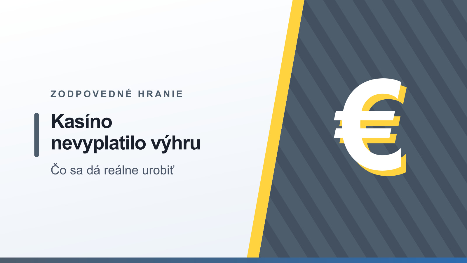 Grafika rubriky Zodpovedné hranie s nadpisom Kasíno nevyplatilo výhru a podtitulom Čo sa dá reálne urobiť