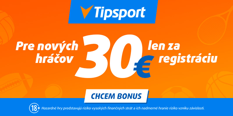 Tipsport bonus za registráciu 30€